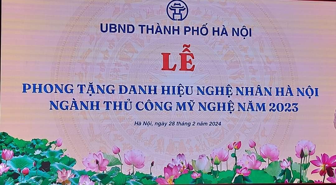 Hà Nội phong tặng danh hiệu Nghệ nhân ngành thủ công mỹ nghệ cho 42 cá nhân Hà Nội phong tặng danh hiệu Nghệ nhân ngành thủ công mỹ nghệ cho 42 cá nhân