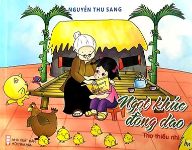 Ngọt khúc đồng dao - Tập thơ thiếu nhi hấp dẫn của Thu Sang Ngọt khúc đồng dao - Tập thơ thiếu nhi hấp dẫn của Thu Sang
