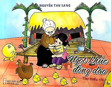 Ngọt khúc đồng dao - Tập thơ thiếu nhi hấp dẫn của Thu Sang