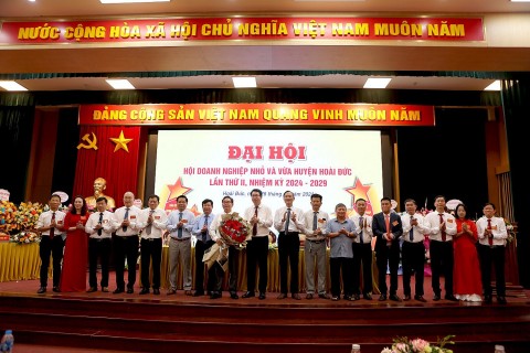 Hội Doanh nghiệp nhỏ và vừa huyện Hoài Đức tổ chức Đại hội lần thứ II nhiệm kỳ 2024 - 2029