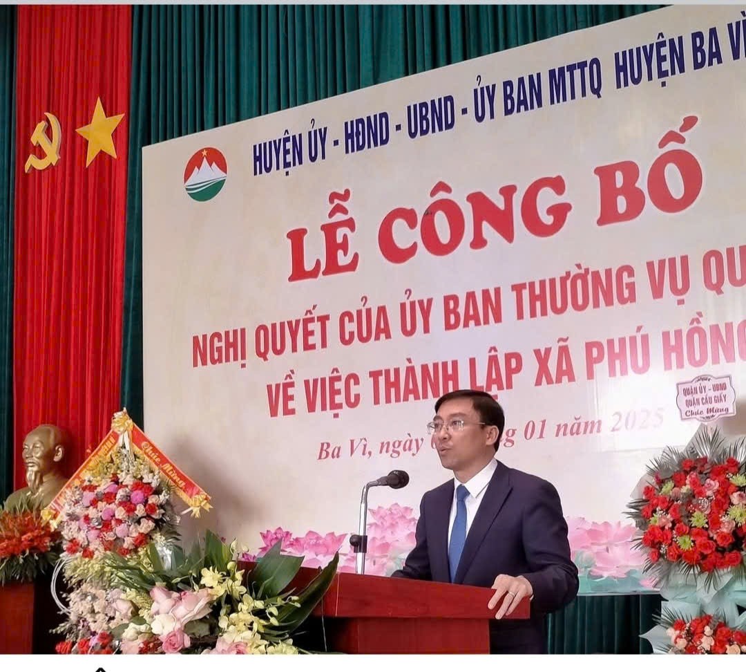 Huyện Ba Vì (Hà Nội) : Tổ chức Lễ công bố nghị quyết của UBTV Quốc Hội về việc thành lập xã Phú Hồng
