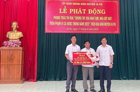 Gia Lai: Huyện Ia Pa vận động gần 2 tỷ đồng ủng hộ xóa nhà tạm, nhà dột nát