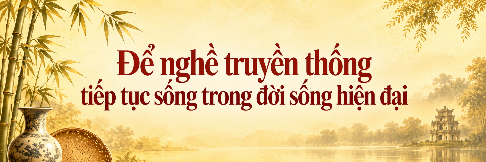 Tôn vinh bàn tay tài hoa, tiếp sức để sản phẩm làng nghề Hà Nội vươn xa